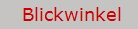 Blickwinkel